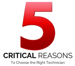5 critical reasons to choose the right technician.
